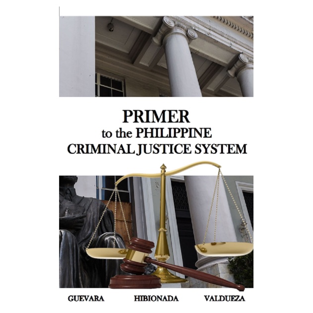 Primer to the Philippine Criminal Justice System